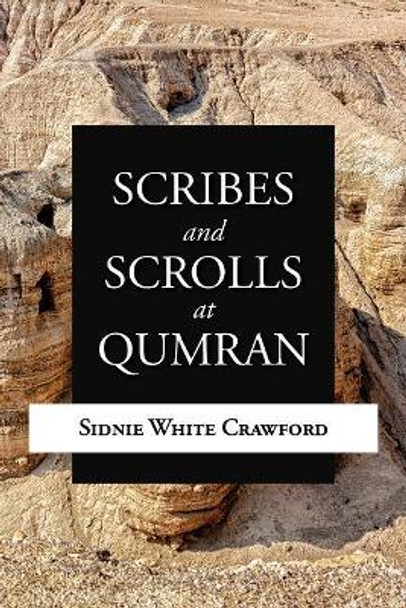 Scribes and Scrolls at Qumran by Sidnie White Crawford 9780802866202