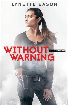 Without Warning by Lynette Eason 9780800723255
