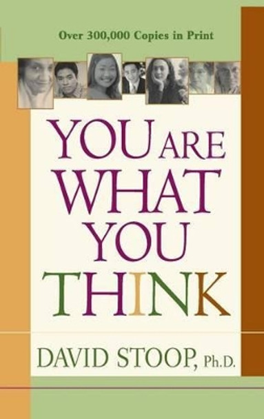 You Are What You Think by David Stoop 9780800787042