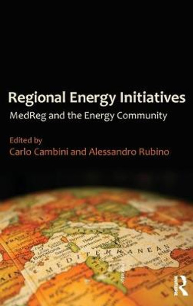 Regional Energy Initiatives: MedReg and the Energy Community by Carlo Cambini