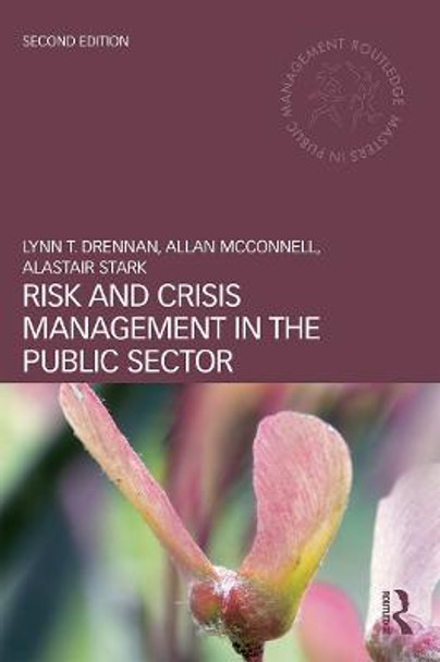 Risk and Crisis Management in the Public Sector by Lynn T. Drennan