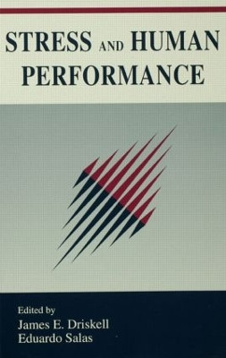 Stress and Human Performance by James E. Driskell 9780805811827