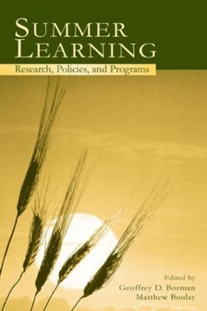 Summer Learning: Research, Policies, and Programs by Geoffrey D. Borman 9780805842234