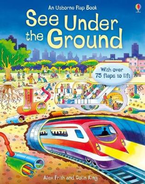 See Inside Under the Ground by Alex Frith