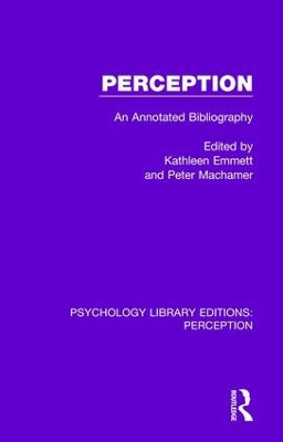 Perception: An Annotated Bibliography by Kathleen Emmett 9781138692114