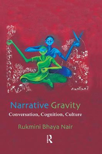 Narrative Gravity: Conversation, Cognition, Culture by Rukmini Bhaya Nair