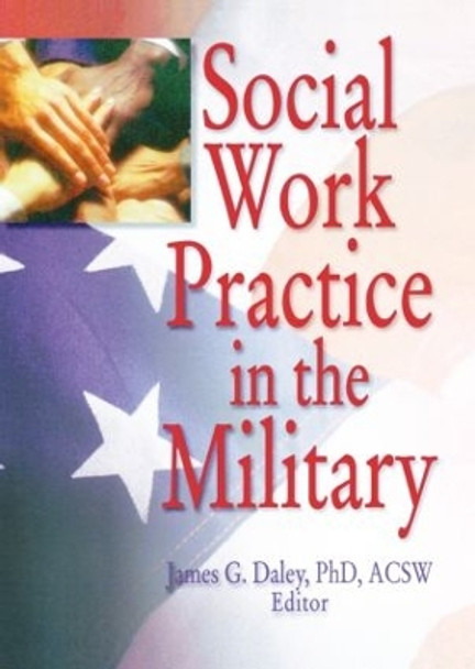 Social Work Practice in the Military by Carlton E. Munson 9780789006264