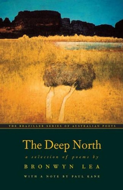 Deep North: A Selection of Poems by Bronwyn Lea 9780807616260