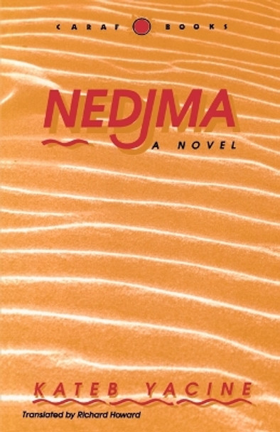 Nedjma by Kateb Yacine 9780813913131