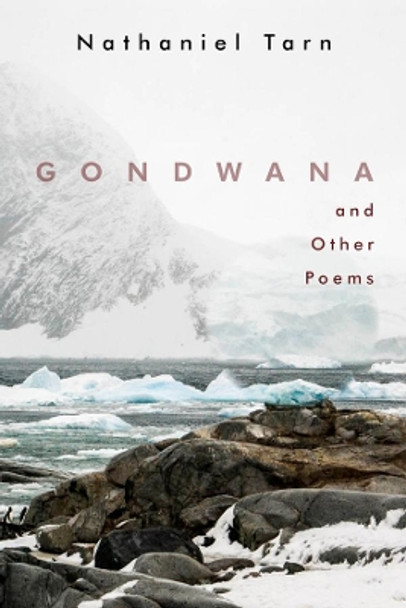 Gondwana by Nathaniel Tarn 9780811225021