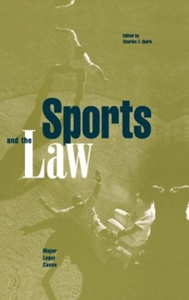 Sports and the Law: Major Legal Cases by Charles E. Quirk 9780815333241