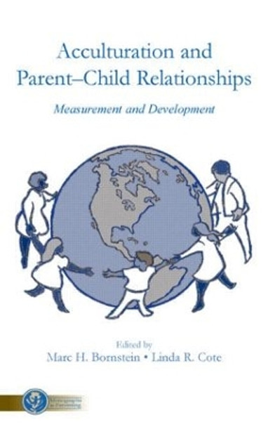 Acculturation and Parent-Child Relationships: Measurement and Development by Marc H. Bornstein 9780805858723