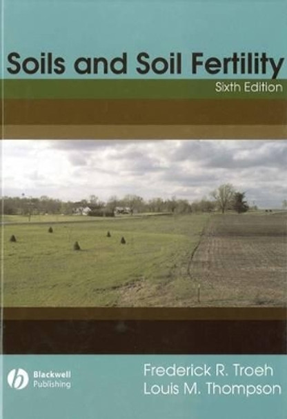 Soils and Soil Fertility by Frederick R. Troeh 9780813809557