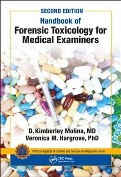 Handbook of Forensic Toxicology for Medical Examiners by D. K. Molina, M.D. 9780815365440