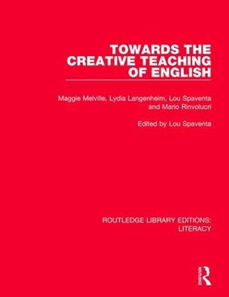 Towards the Creative Teaching of English by Maggie Melville 9780815373896