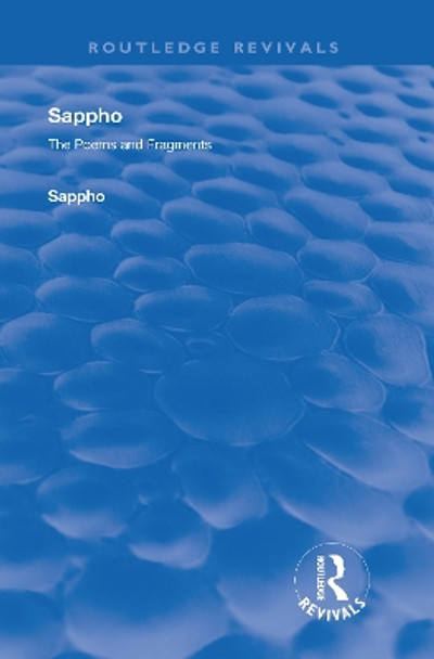 Revival: Sappho - Poems and Fragments (1926) by Sappho 9780815375760