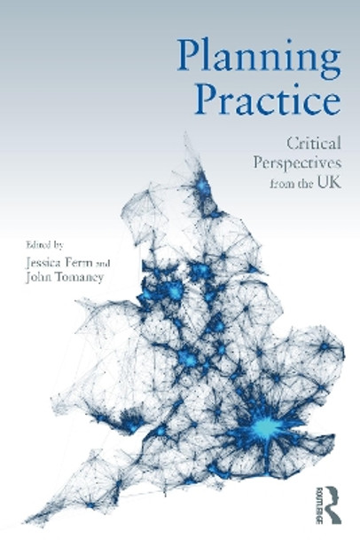 Planning Practice: Critical Perspectives from the UK by Jessica Ferm 9780815384847