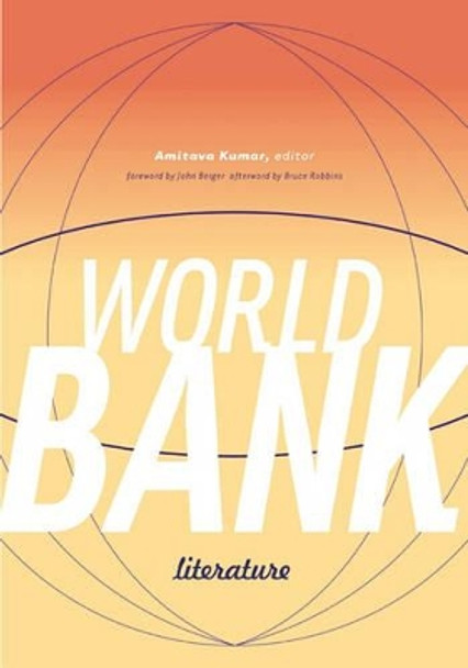 World Bank Literature by Amitava Kumar 9780816638376