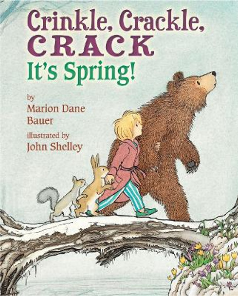 Crinkle, Crackle, CRACK, It's Spring! by Marion Dane Bauer 9780823441778