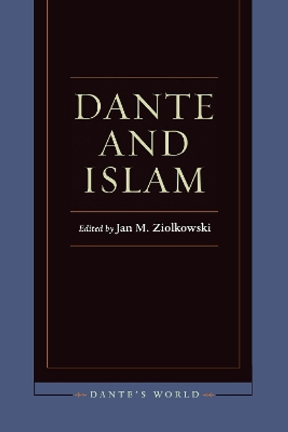 Dante and Islam by Jan M. Ziolkowski 9780823263868