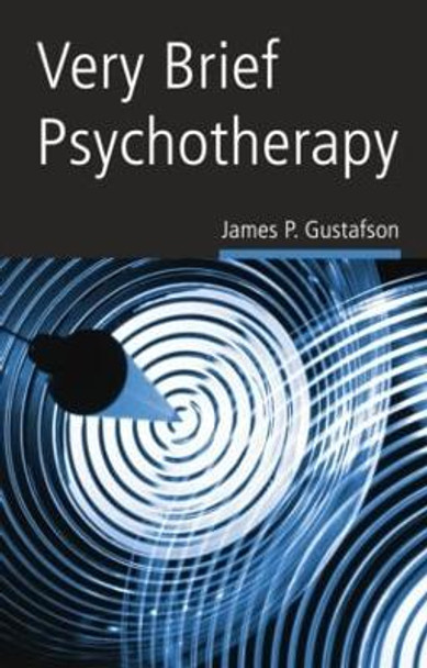 Very Brief Psychotherapy by James Paul Gustafson