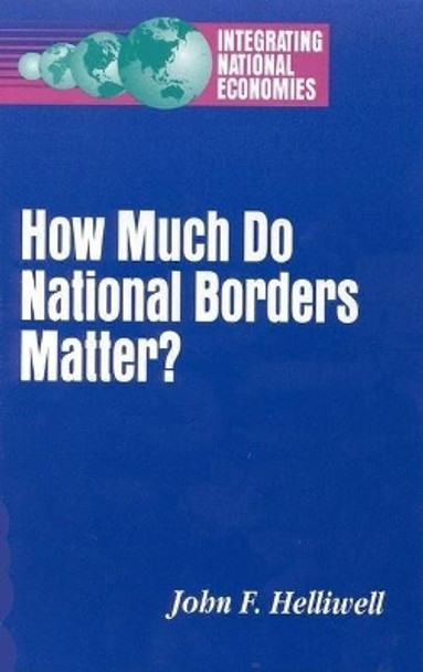 How Much Do National Borders Matter? by John F. Helliwell 9780815735540