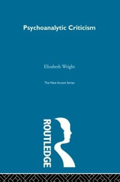 Psychoanalytic Criticism by Elizabeth Wright