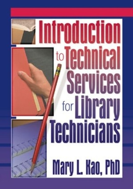 Introduction to Technical Services for Library Technicians by Ruth C. Carter 9780789014887