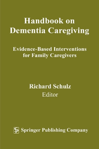 Handbook on Dementia Caregiving by Richard Schulz 9780826100917