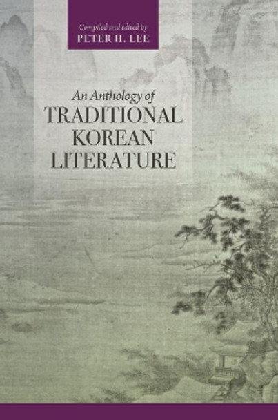 An Anthology of Traditional Korean Literature by Peter H. Lee 9780824866365