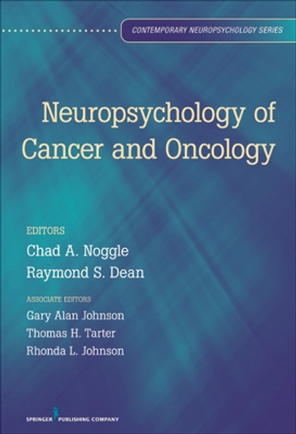 Neuropsychology of Cancer and Oncology by Chad A. Noggle 9780826108173