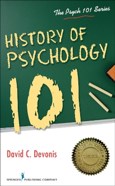 History of Psychology 101 by David C. Devonis 9780826195692