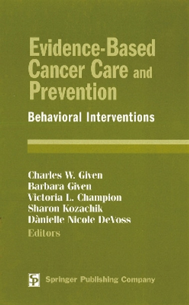 Evidence-based Cancer Care and Prevention: Behavioral Interventions by Danielle DeVoss 9780826115744