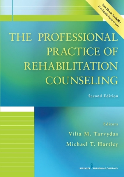 The Professional Practice of Rehabilitation Counseling by Vilia M. Tarvydas 9780826138927