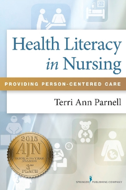 Health Literacy in Nursing: Providing Person-Centered Care by Terri Ann Parnell 9780826161727