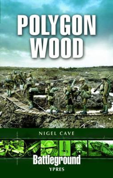 Polygon Wood: Ypres by Nigel Cave 9780850526066