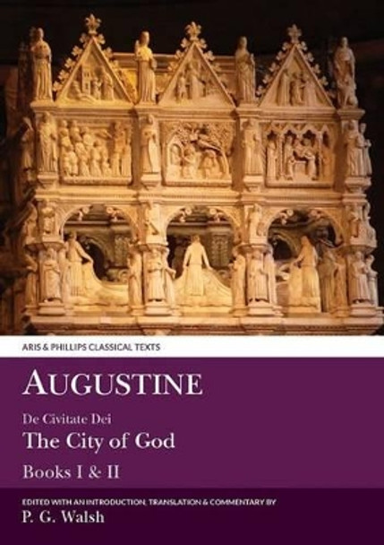 Augustine: The City of God Books I and II by P. G. Walsh 9780856687525