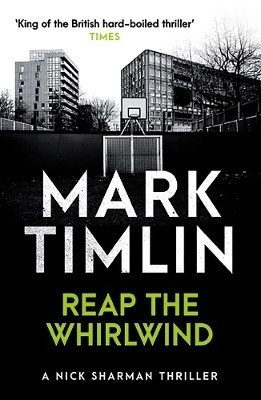 Reap The Whirlwind by Mark Timlin 9780857303806