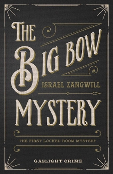 The Big Bow Mystery by Israel Zangwill 9780857300072