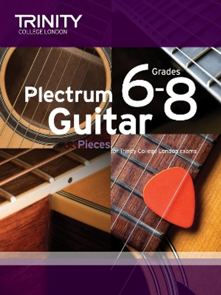 Plectrum Guitar Pieces Grades 6-8 by Trinity College London 9780857364852