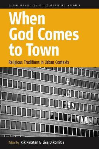 When God Comes to Town: Religious Traditions in Urban Contexts by Rik Pinxten 9780857458070