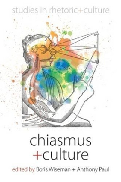 Chiasmus and Culture by Boris Wiseman 9780857459602