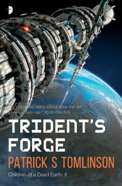 Trident's Forge: Children of a Dead Earth Book II by Patrick S. Tomlinson 9780857664860