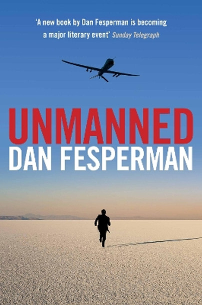 Unmanned by Dan Fesperman 9780857893420