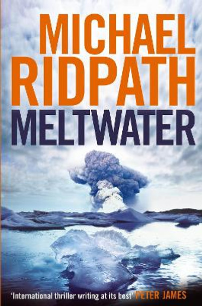 Meltwater by Michael Ridpath 9780857896452