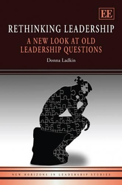 Rethinking Leadership: A New Look at Old Leadership Questions by Donna Ladkin 9780857931313