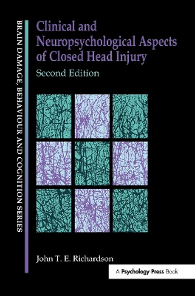 Clinical and Neuropsychological Aspects of Closed Head Injury by John T. E. Richardson 9780863777523