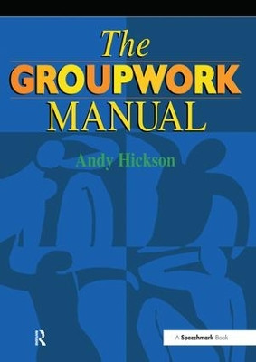 The Groupwork Manual by Andy Hickson 9780863884085
