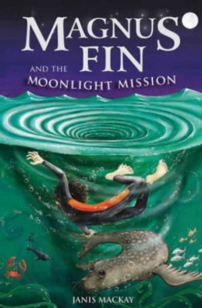 Magnus Fin and the Moonlight Mission by Janis Mackay 9780863157967