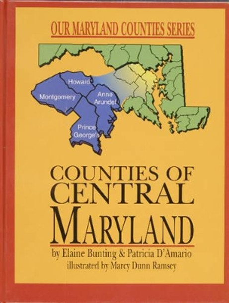 Counties of Central Maryland by Elaine Bunting 9780870335037